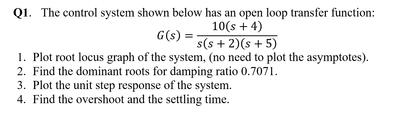 Solved = Q1. The control system shown below has an open loop | Chegg.com