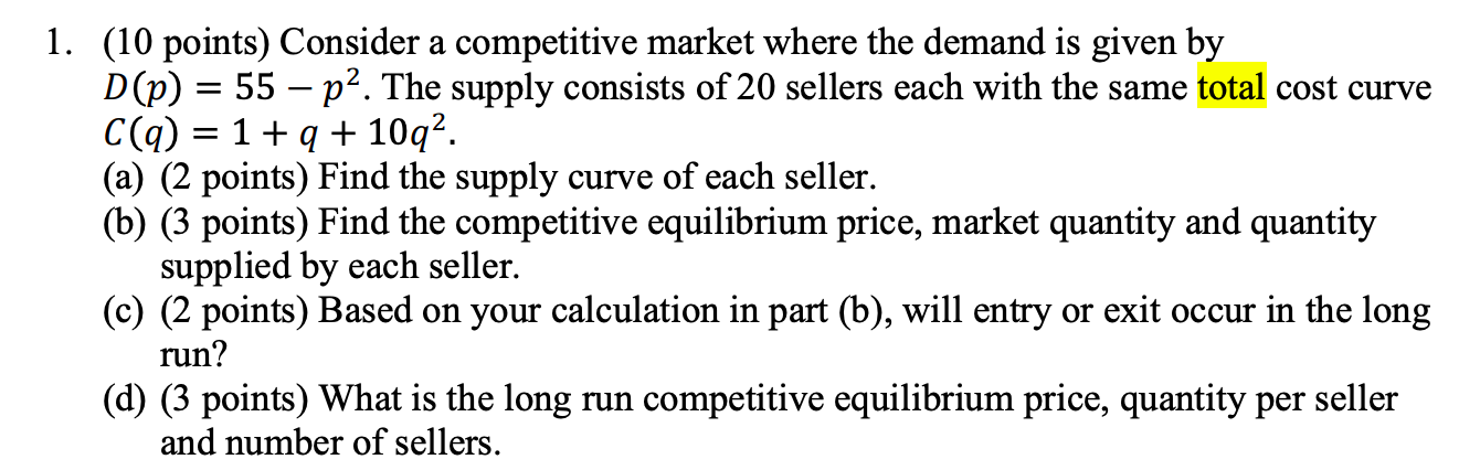 Solved 1. (10 points) Consider a competitive market where | Chegg.com