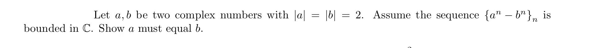 Solved Let A, B Be Two Complex Numbers With |a| Bounded In | Chegg.com