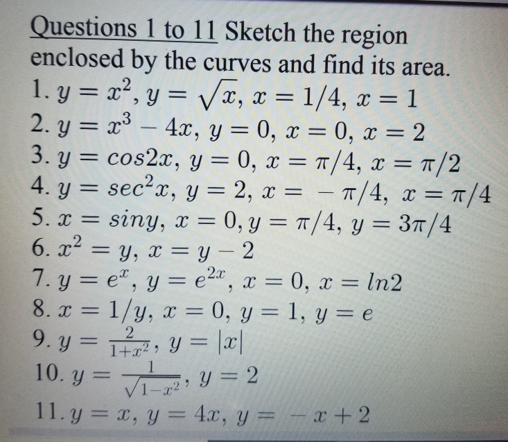Solved Questions 1 to 11 Sketch the region enclosed by the | Chegg.com