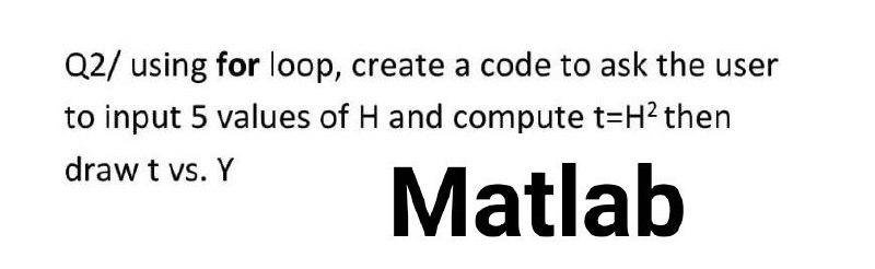 Solved Q2/ using for loop, create a code to ask the user to | Chegg.com