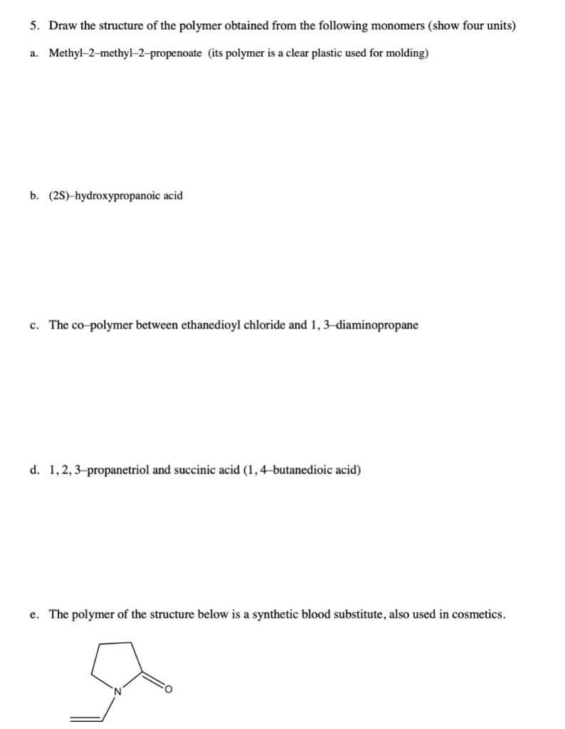 Solved 5. Draw The Structure Of The Polymer Obtained From | Chegg.com