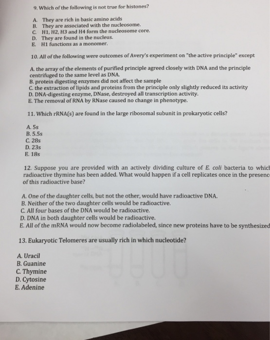 Solved Which Of The Following Is Not True For Histones? A. | Chegg.com