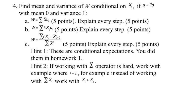 Solved 4. Find mean and variance of W conditional on X, if | Chegg.com