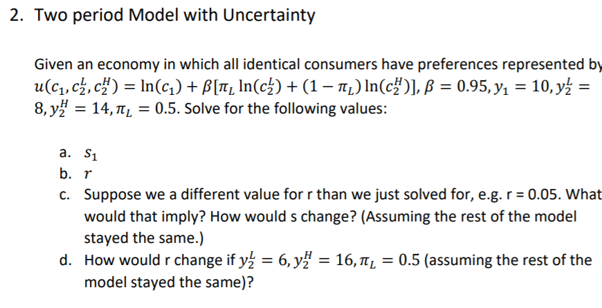 2 Two Period Model With Uncertainty Given An Econ Chegg Com