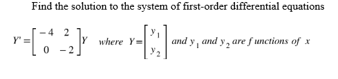find the solution to the system of first order diff | Chegg.com
