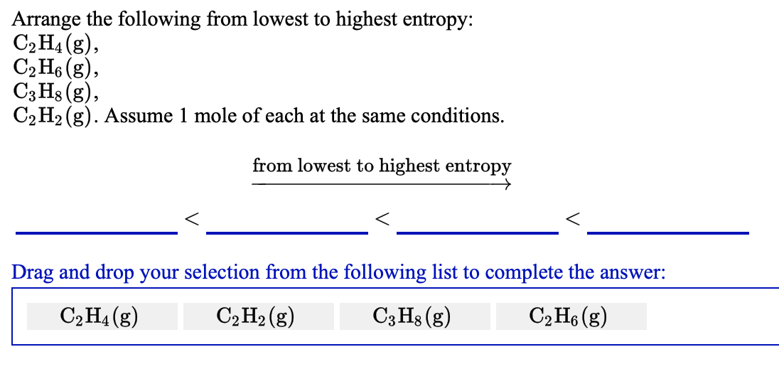 Solved Arrange the following from lowest to highest entropy