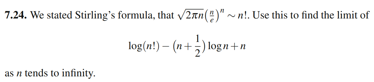 Solved 7.24. We stated Stirling's formula, that 2πn(en)n∼n | Chegg.com