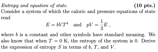 Solved (10 pts.) Entropy and equation of state Consider a | Chegg.com