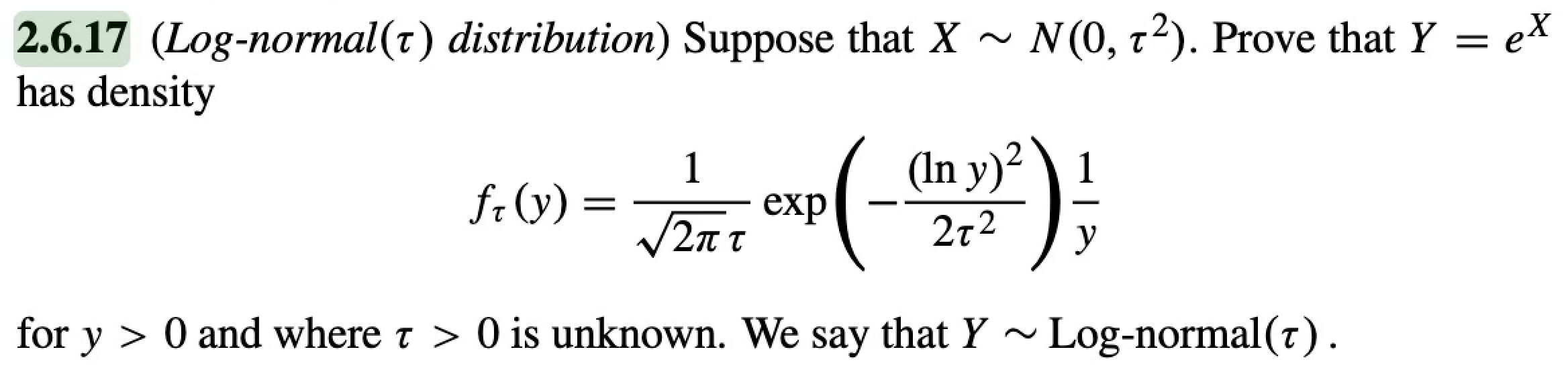 Solved 2.6.17 (Log-normal (τ) distribution) Suppose that | Chegg.com