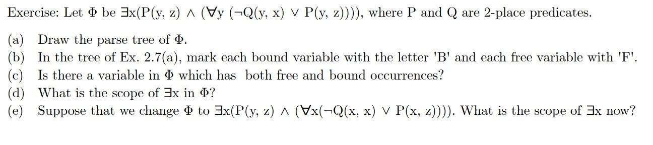 Solved Exercise: Let be Ex(P(y, z) ^ (Vy (¬Q(y, x) V P(y, | Chegg.com