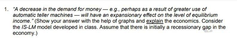 Solved 1. "A decrease in the demand for money - e.g., | Chegg.com