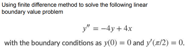 Solved Using Finite Difference Method To Solve The Following | Chegg.com