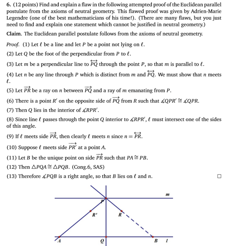 postulate from the axioms of neutral geometry. This flawed proof was given by Adrien-Marie Legendre (one of the best mathemat