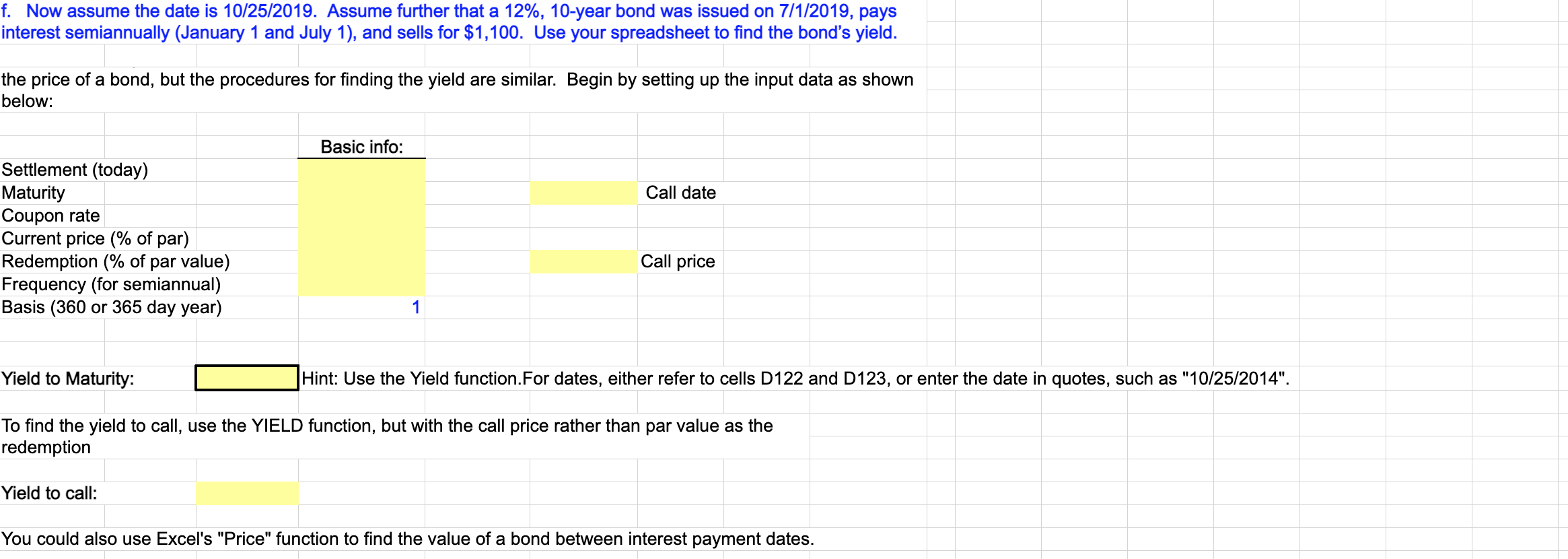 e. How would the price of the bond be affected by