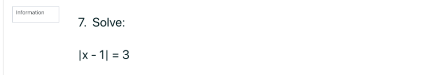 Solved 7. Solve: ∣x−1∣=3 | Chegg.com