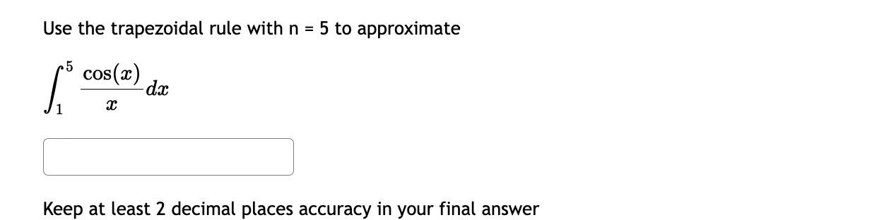 Solved Use The Trapezoidal Rule With N=5 To Approximate | Chegg.com
