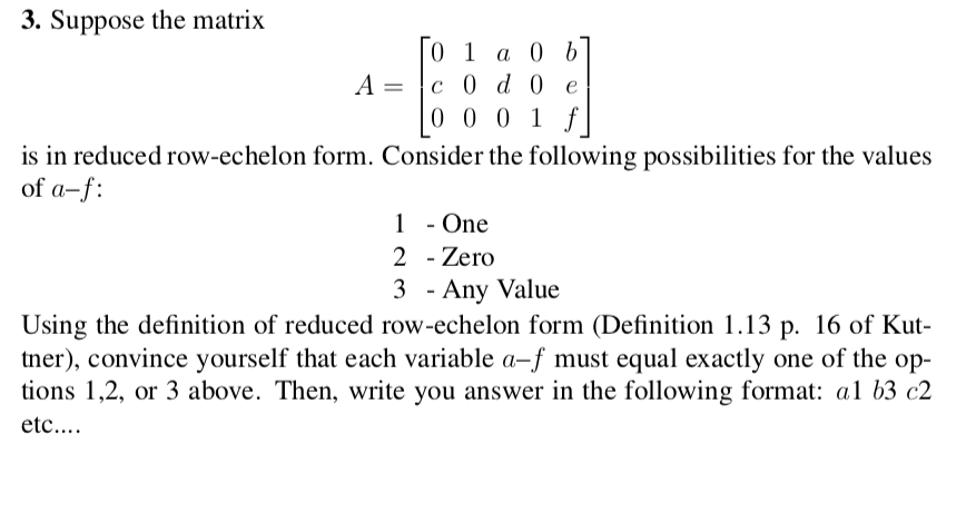 Solved 3. Suppose the matrix 000 f is in reduced row echelon