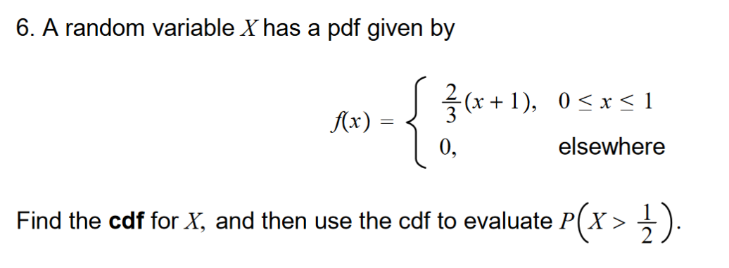 Solved 6. A random variable X has a pdf given by {(x+1), 0 | Chegg.com