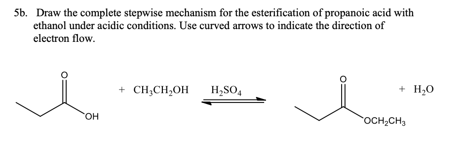 Solved 5b. Draw the complete stepwise mechanism for the | Chegg.com