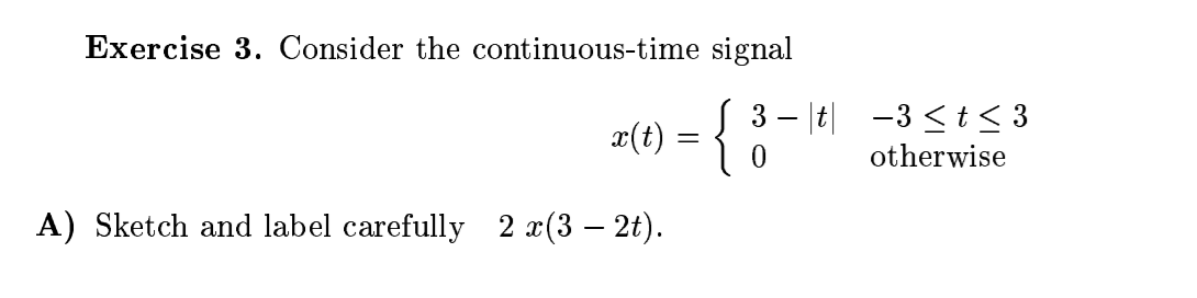 Solved Exercise 3. Consider the continuous-time signal x(t) | Chegg.com