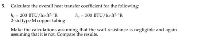 Solved 5. Calculate the overall heat transfer coefficient | Chegg.com