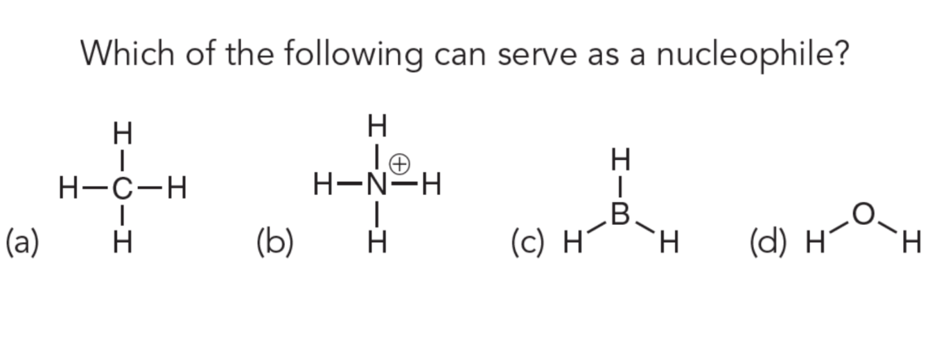 Solved Which of the following can serve as a nucleophile? H | Chegg.com