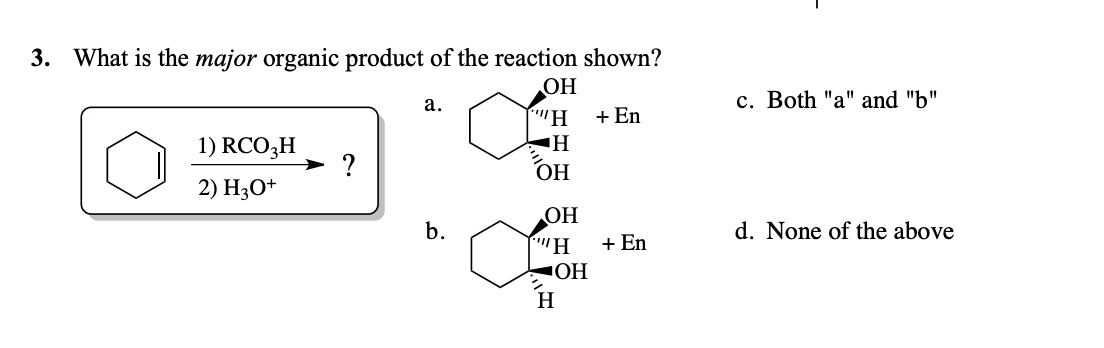 Solved C. Both "a" And "b" 3. What Is The Major Organic | Chegg.com