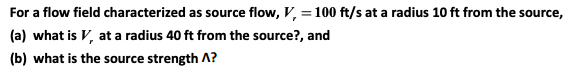 Solved For a flow field characterized as source flow, | Chegg.com