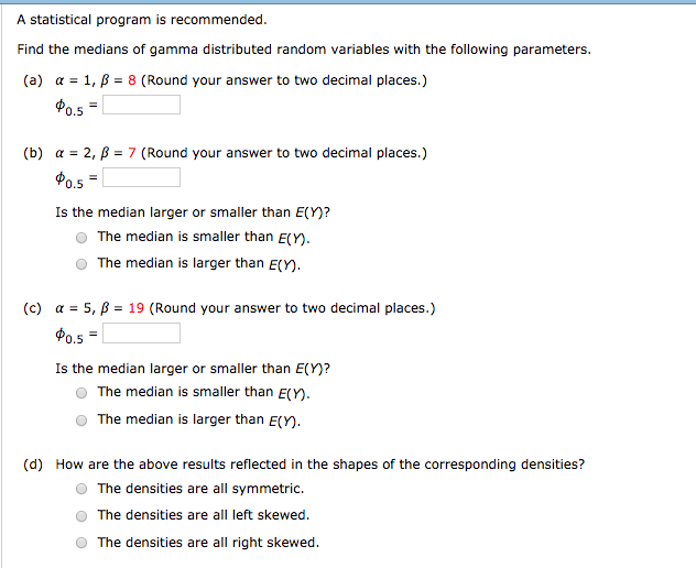 Solved Find The Medians Of Gamma Distributed Random | Chegg.com