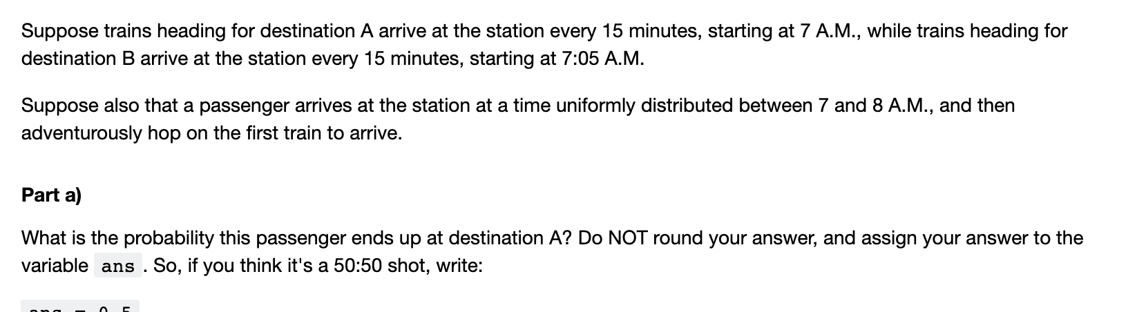 Solved Suppose Trains Heading For Destination A Arrive At | Chegg.com