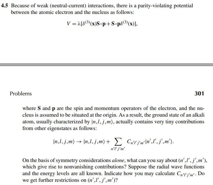 Solved 4.5 Because of weak (neutral-current) interactions, | Chegg.com
