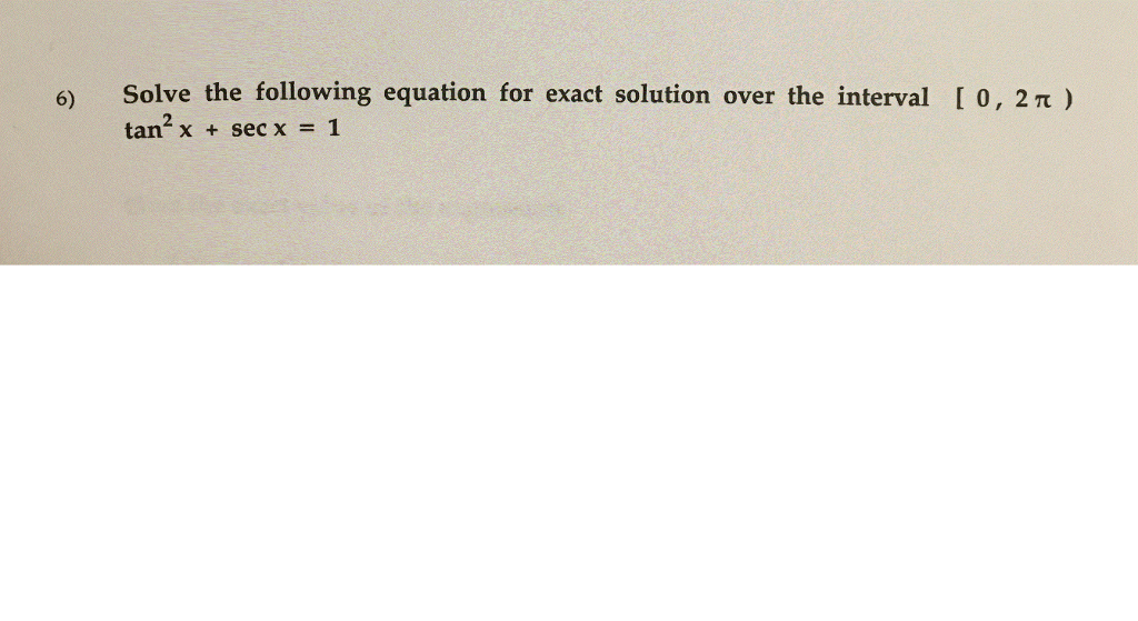 Solved Solve the following equation for exact solution over | Chegg.com