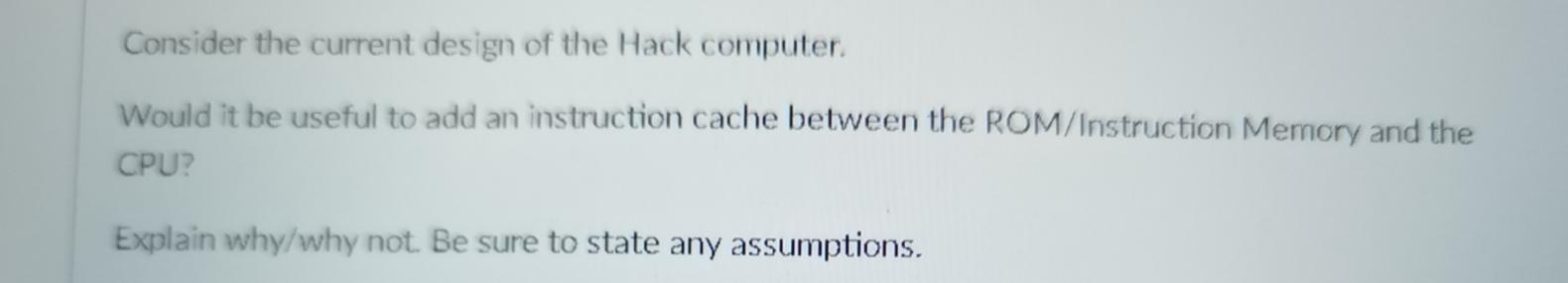 Solved Consider the current design of the Hack computer. | Chegg.com