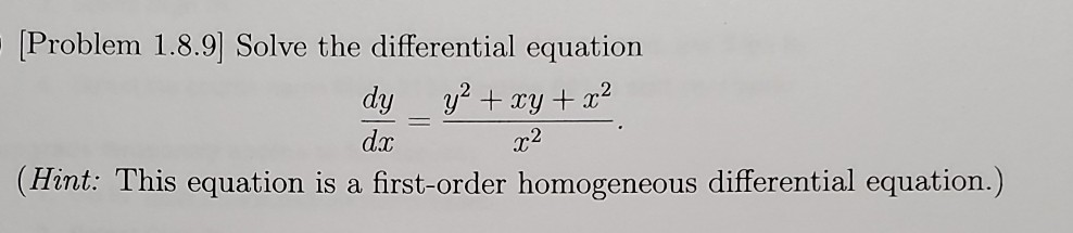 Solved [Problem 1.8.9] Solve the differential equation dy y2 | Chegg.com