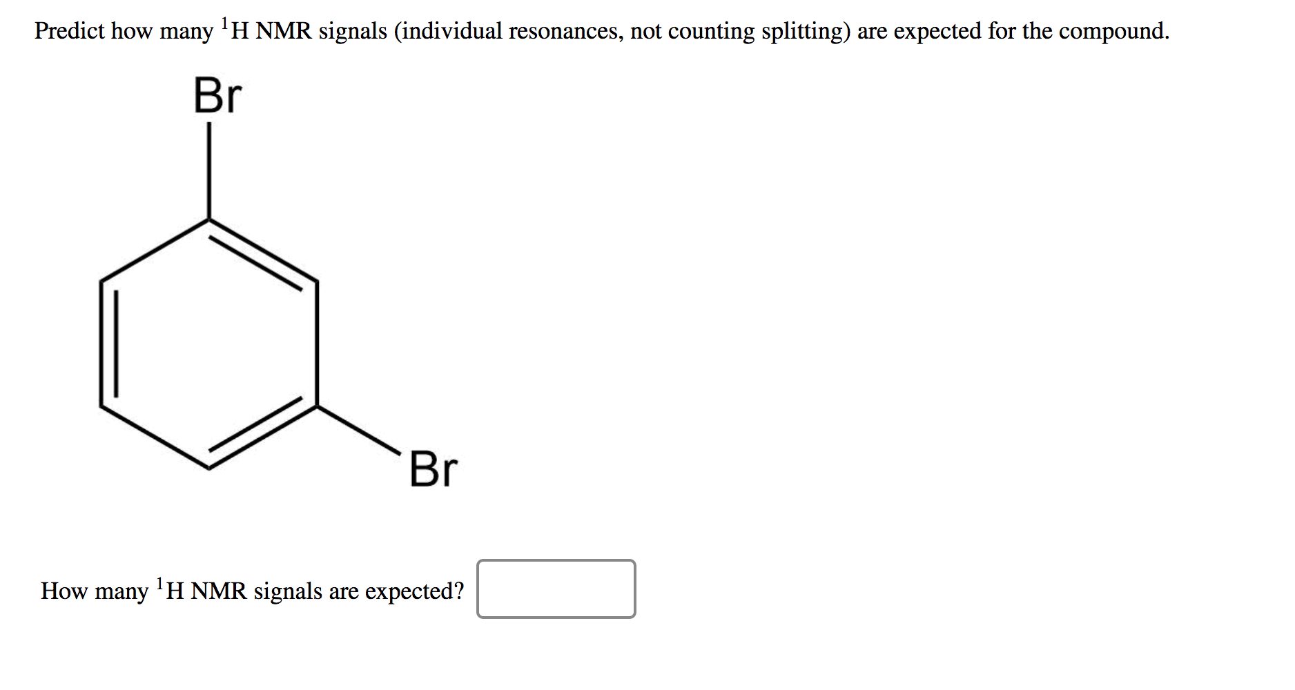 Solved Predict how many 'H NMR signals (individual