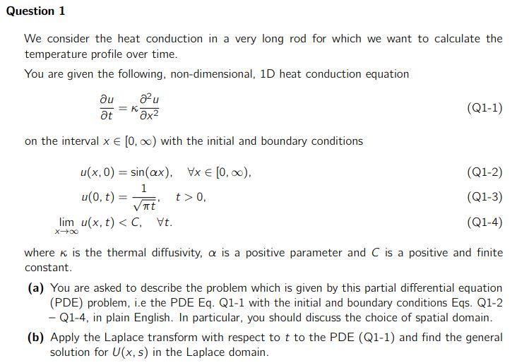 Solved Question 1 We consider the heat conduction in a very | Chegg.com