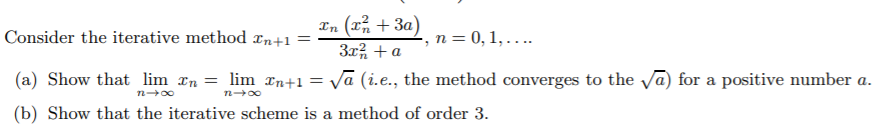 Solved Consider the iterative method In+1 = In (27 + 3a) 2, | Chegg.com