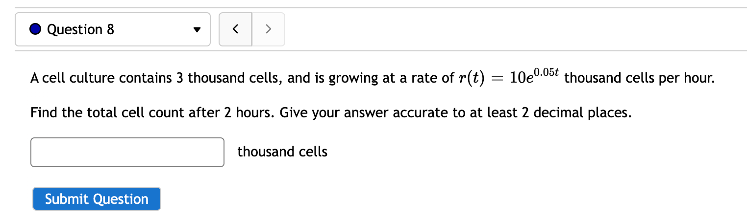 Solved Question 8 く > A cell culture contains 3 thousand | Chegg.com