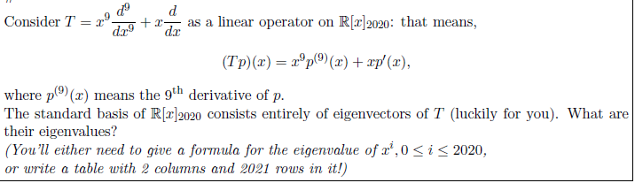 Solved T X9 D9 Dx9 X D Dx As A Linear Operator On R Chegg Com