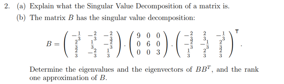 Solved 2. (a) Explain What The Singular Value Decomposition | Chegg.com