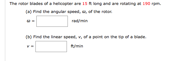 Solved The rotor blades of a helicopter are 15 ft long and | Chegg.com