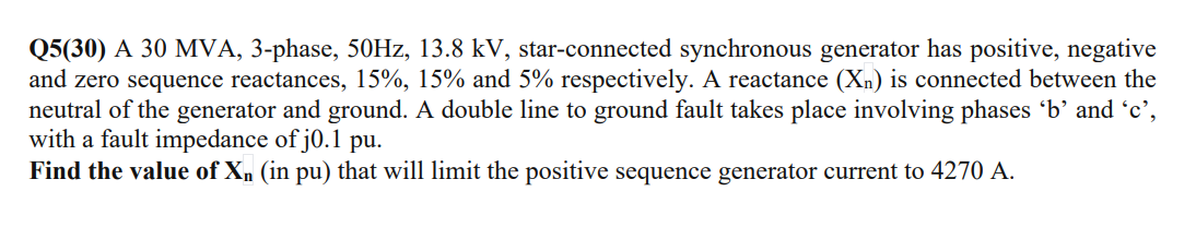 Solved Q5(30) A 30MVA, 3-phase, 50 Hz,13.8kV, star-connected | Chegg.com