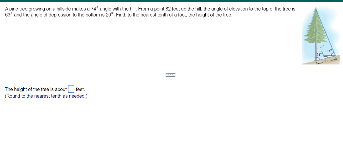 Solved A pine tree growing on a hillside makes a 74° angle | Chegg.com