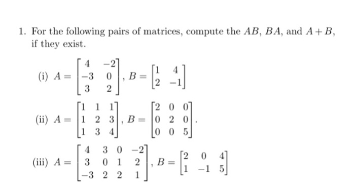 Solved 1. For the following pairs of matrices, compute the | Chegg.com