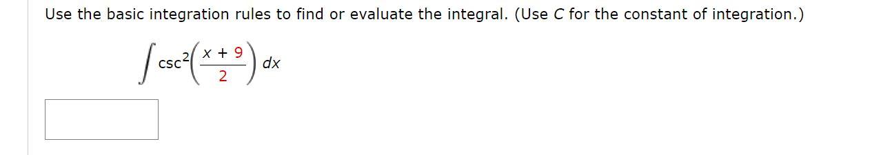 Solved Use the basic integration rules to find or evaluate | Chegg.com