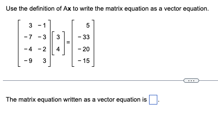 Solved Use the definition of Ax to write the matrix equation | Chegg.com