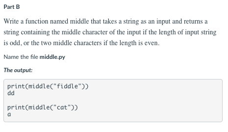 Solved Write a function named middle that takes a string as | Chegg.com