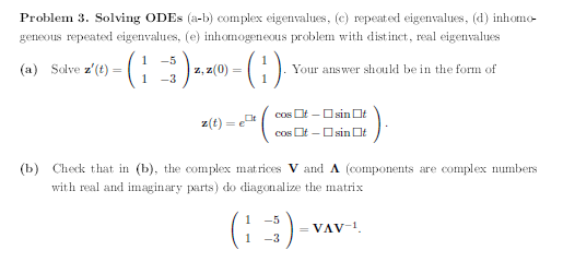 Solved Problem 3. Solving ODEs (a-b) complex eigenvalues, | Chegg.com