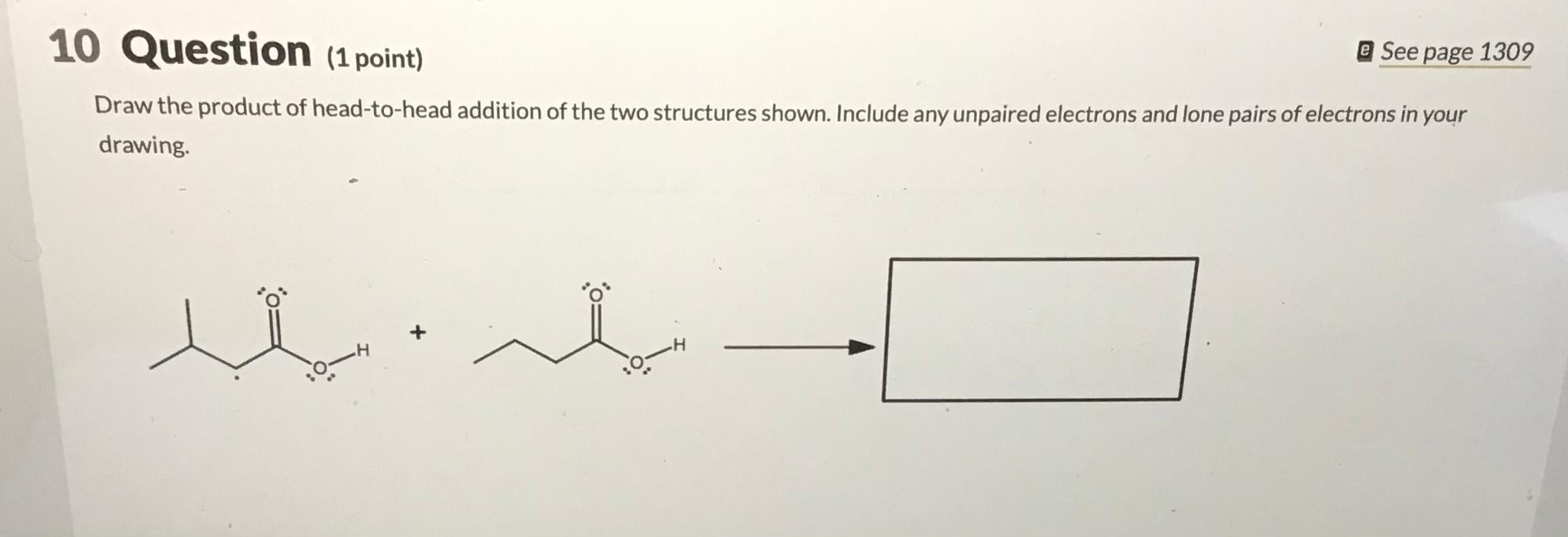 Solved 10 Question (1 point) See page 1309 Draw the product | Chegg.com